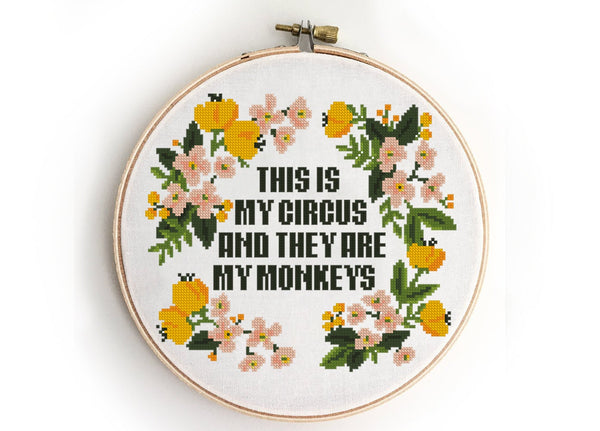 This is my circus and they are my monkeys  - Cross Stitch Pattern (Digital Format - PDF)