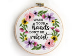 Wash your hands and don't be a racist  - Cross Stitch Pattern (Digital Format - PDF)