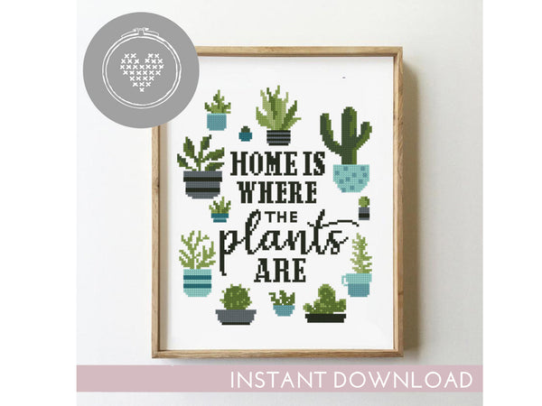 Home is where the plants are - Cross Stitch Pattern (Digital Format - PDF)